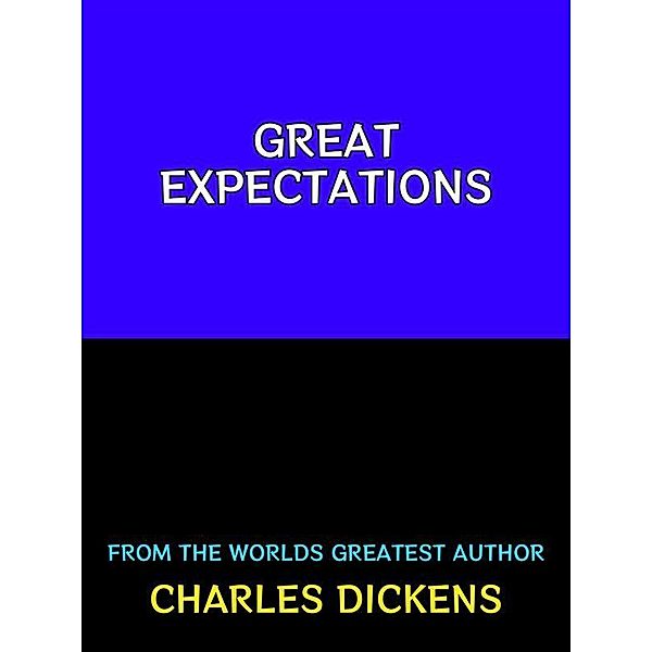 Great Expectations / Charles Dickens Collection Bd.10, Charles Dickens