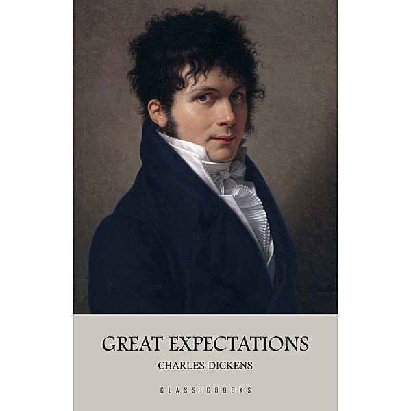 Great Expectations / ClassicBooks, Dickens Charles Dickens