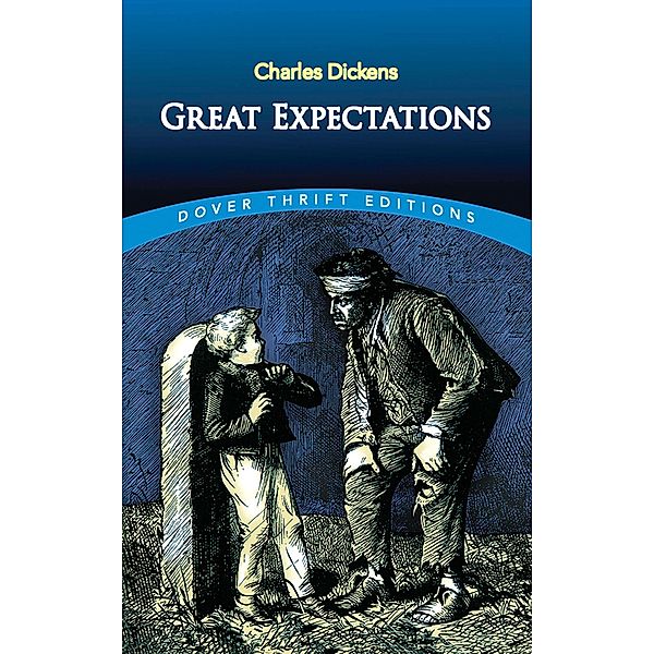 Great Expectations / Dover Thrift Editions: Classic Novels, Charles Dickens