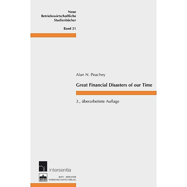 Great Financial Disasters of our Time, Alan N. Peachey