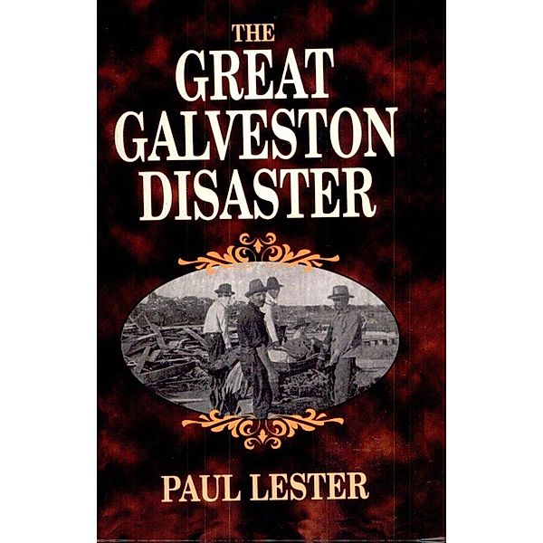 Great Galveston Disaster, Paul Lester