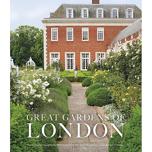 Great Gardens of London, Victoria Summerley, Hugo Rittson Thomas, Marianne Majerus