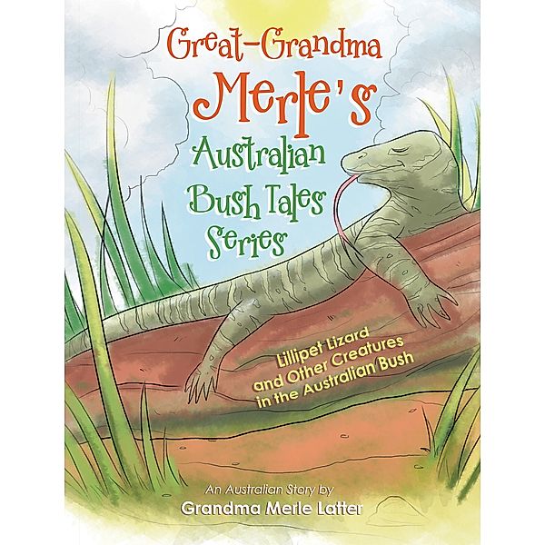 Great-Grandma Merle's Australian Bush Tales Series, Grandma Merle Latter