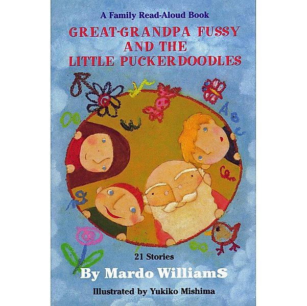 Great-Grandpa Fussy and the Little Puckerdoodles, Mardo Williams