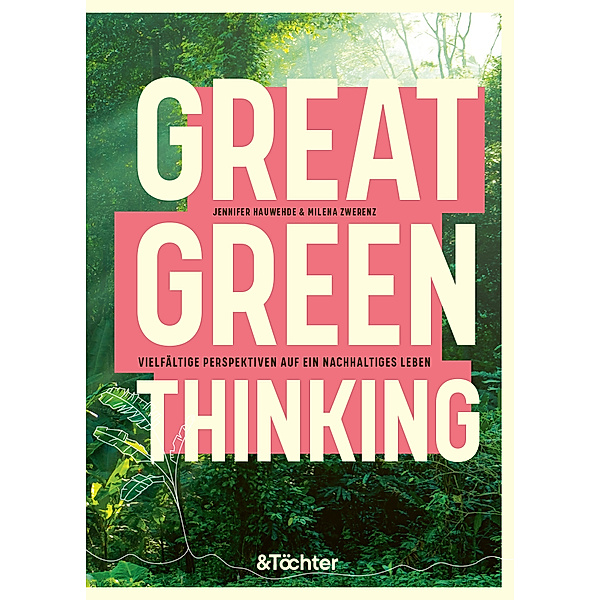 Great Green Thinking, Jennifer Hauwehde, Milena Zwerenz