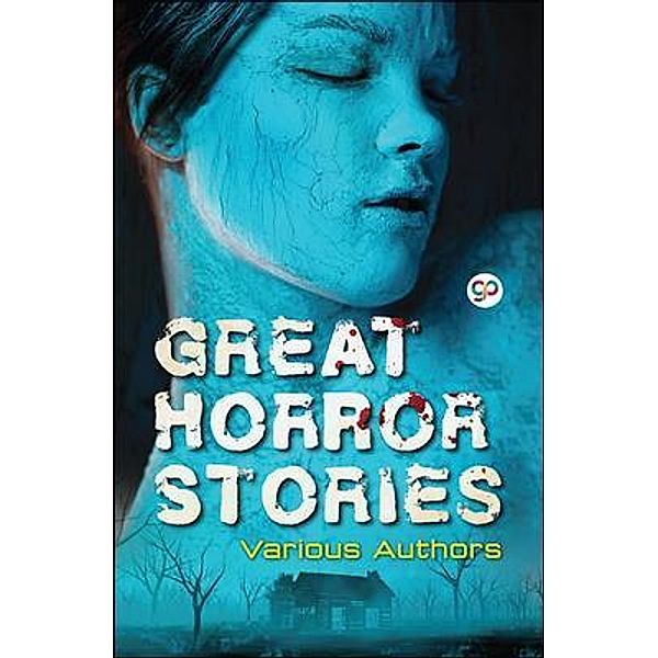 Great Horror Stories / GENERAL PRESS, Various Authors, Gp Editors