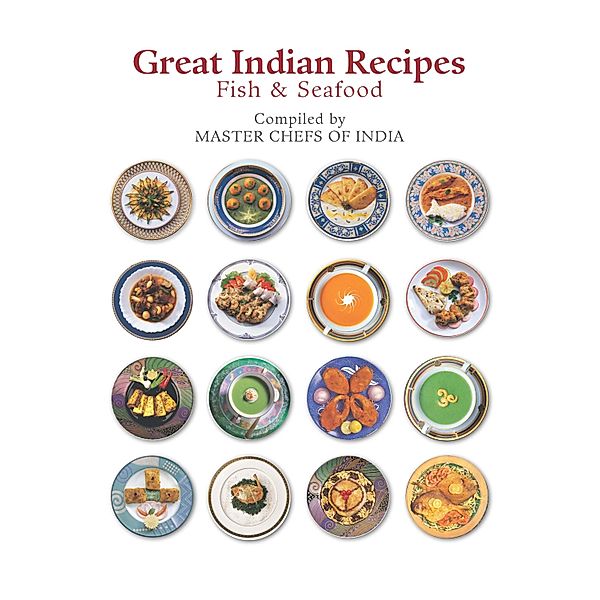 Great Indian Recipes: Fish & Seafood, Masterchefs of India