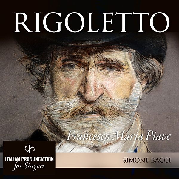 great italian opera librettos - 1 - Rigoletto, Francesco Maria Piave