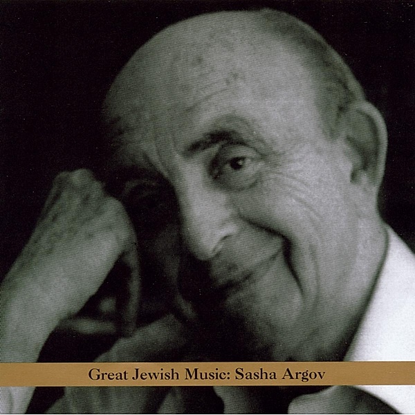 Great Jewish Music, Sasha Argov