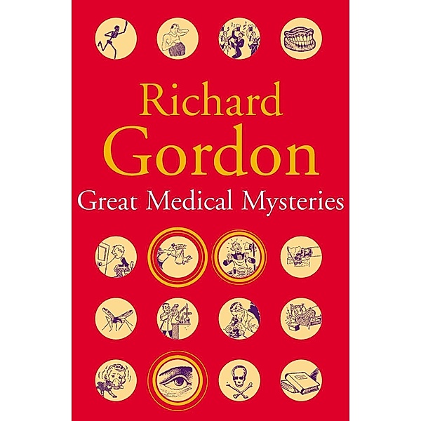 Great Medical Mysteries, Richard Gordon