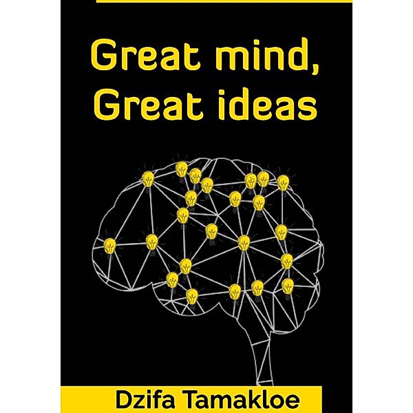 Great mind, Great Ideas, Dzifah Tamakloe