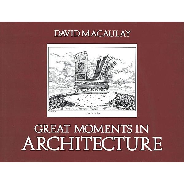 Great Moments in Architecture, David Macaulay