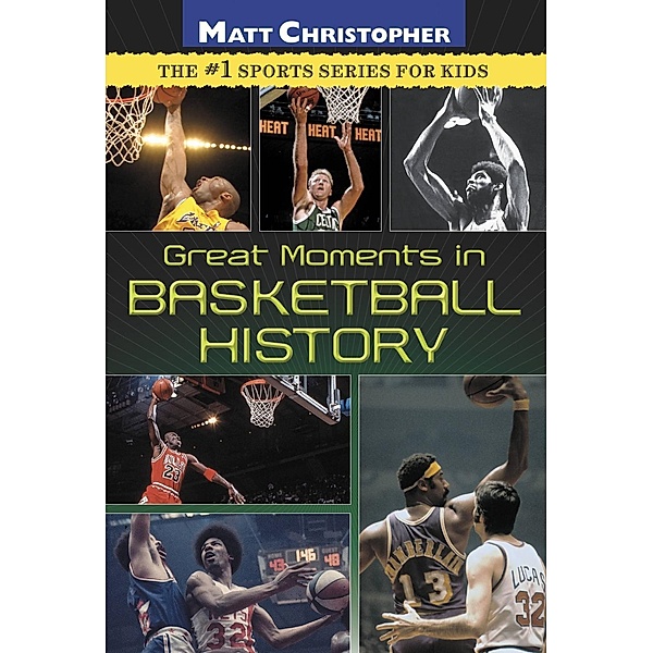 Great Moments in Basketball History, Matt Christopher