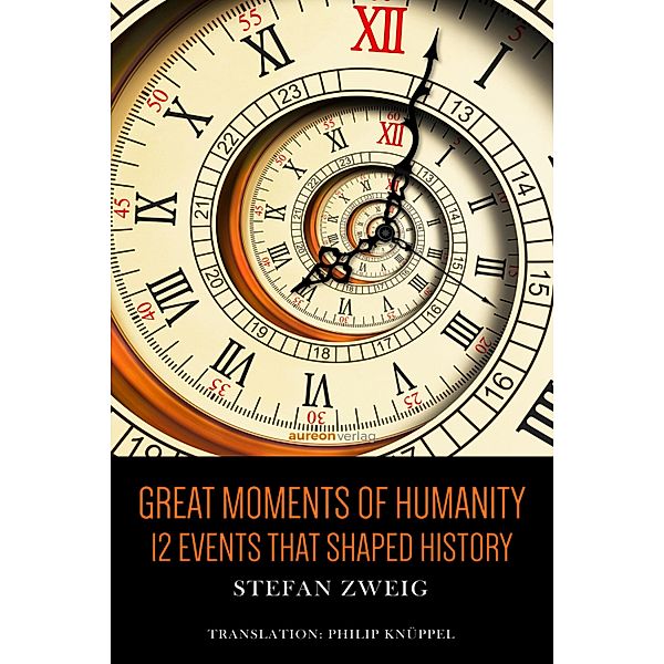Great Moments of Humanity, Stefan Zweig