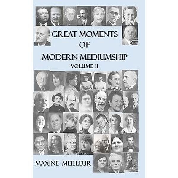 Great moments of Modern Mediumship, Volume 2, Maxine Meilleur