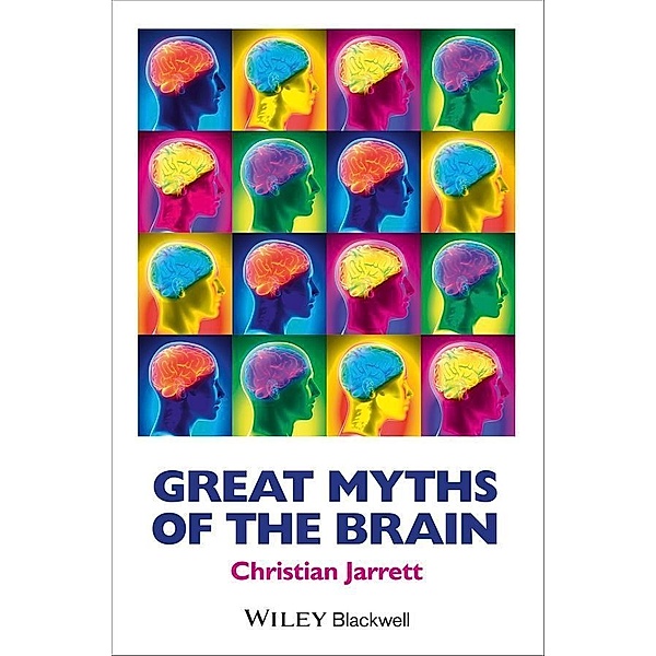 Great Myths of the Brain / Great Myths in Psychology, Christian Jarrett