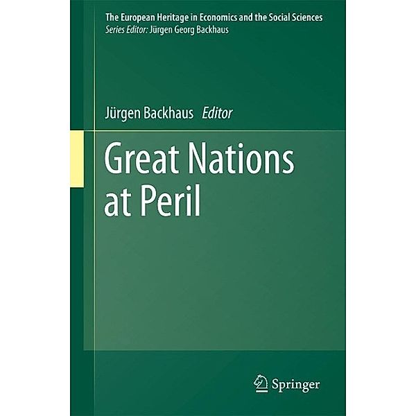 Great Nations at Peril / The European Heritage in Economics and the Social Sciences Bd.17