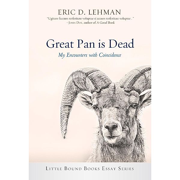 Great Pan is Dead / Little Bound Books Essay Series, Eric D. Lehman