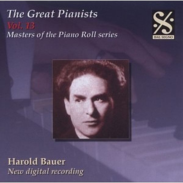 Great Pianists Vol.13/Bauer, Harold Bauer