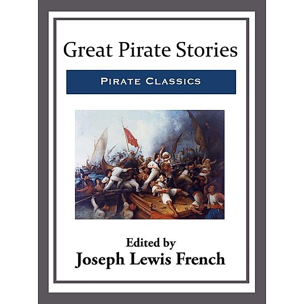 Great Pirate Stories, Joseph Lewis French