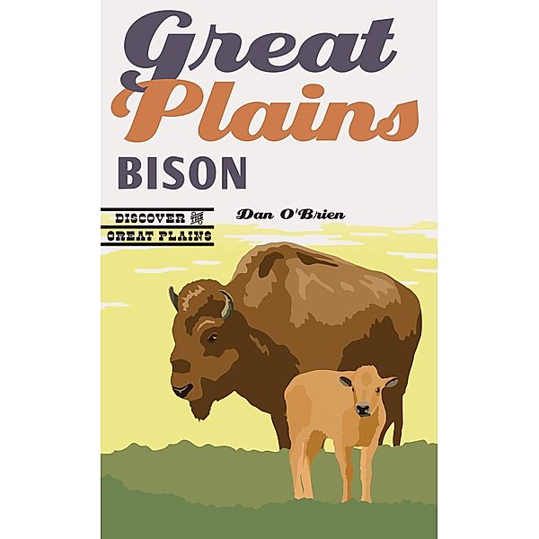 Great Plains Bison, Dan O'Brien