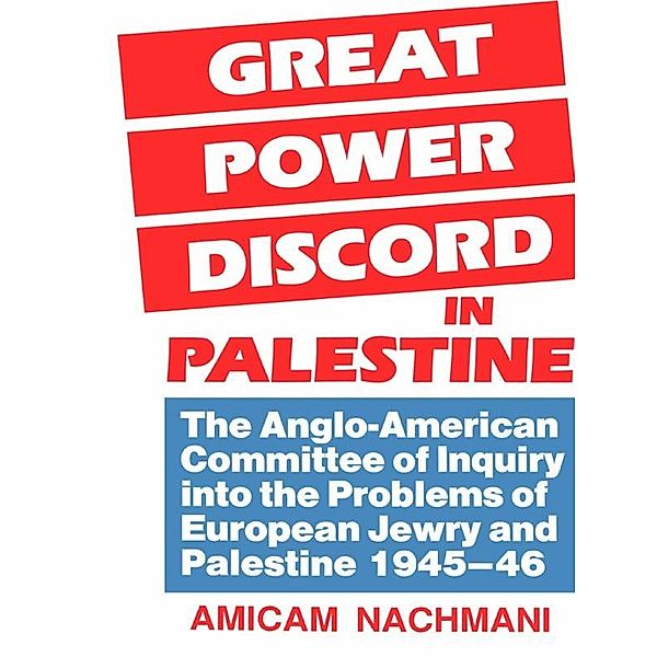 Great Power Discord in Palestine, Amikam Nachmani