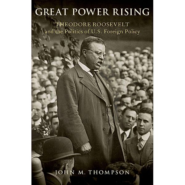 Great Power Rising, John M. Thompson