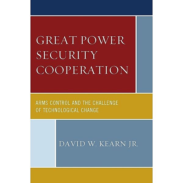 Great Power Security Cooperation, David W. Kearn
