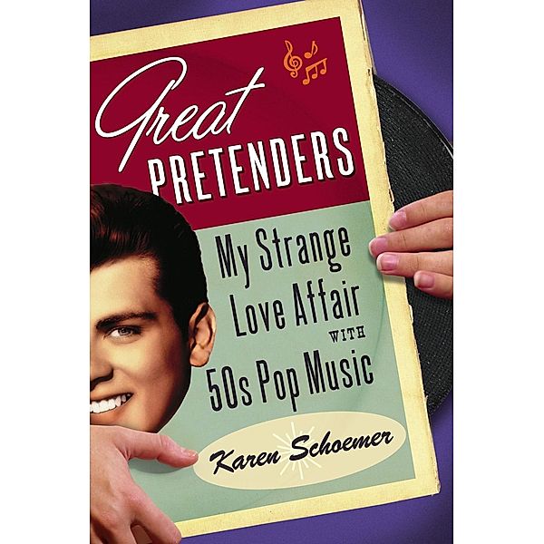 Great Pretenders, Karen Schoemer