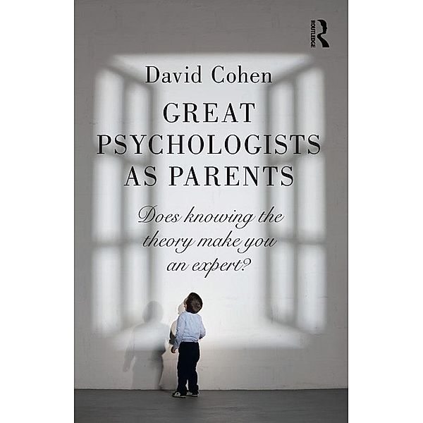 Great Psychologists as Parents, David Cohen