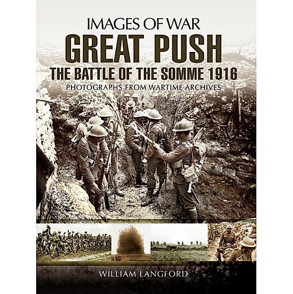 Great Push The Battle of the Somme 1916, William Langford