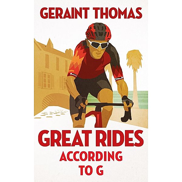 Great Rides According to G, Geraint Thomas