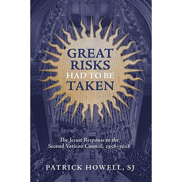 Great Risks Had to be Taken, Patrick J. Howell