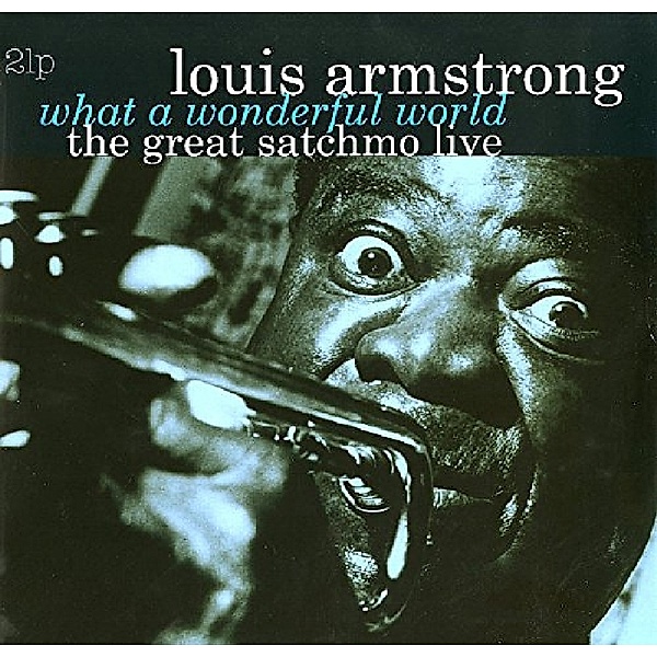 Great Satchmo Live/What A Wonderful World (Vinyl), Louis Armstrong