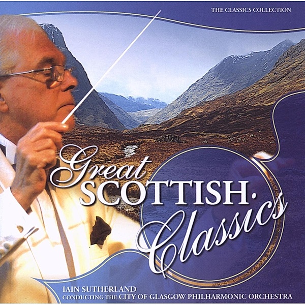 Great Scottish Classics, City of Glasgow Philharmonic Orchestra