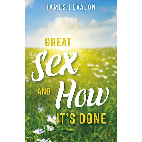 Great Sex and How It's Done, James Devalon