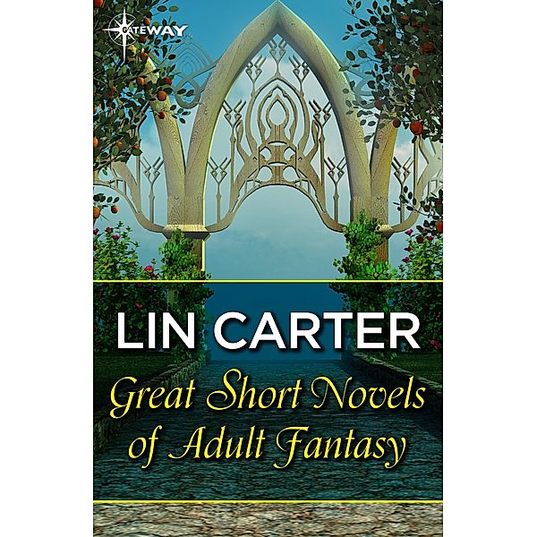 Great Short Novels of Adult Fantasy Vol 2, Lin Carter