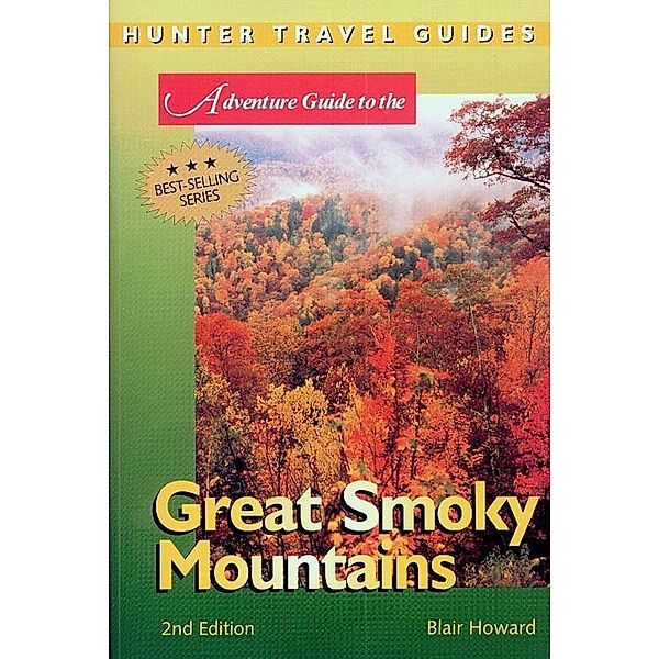 Great Smoky Mountains Adventure Guide / Hunter Publishing, Blair Howard