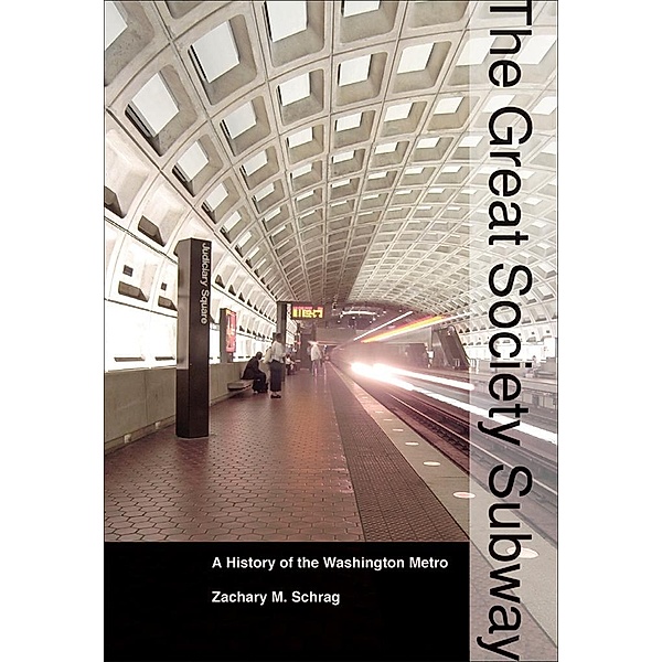 Great Society Subway, Zachary M. Schrag