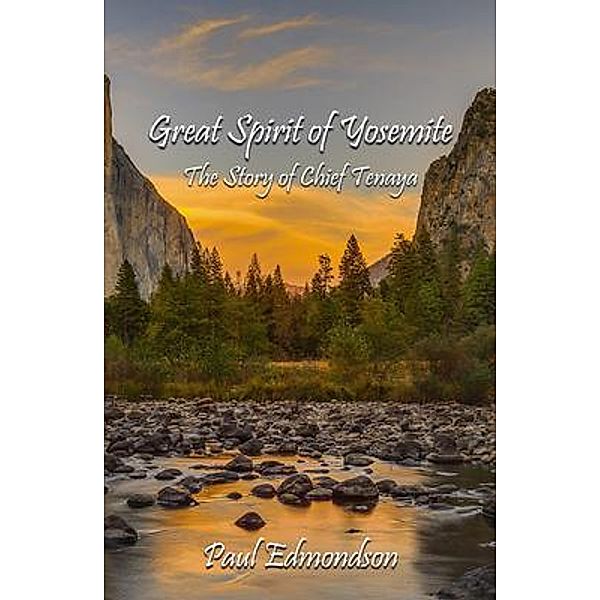 Great Spirit of Yosemite / Atmosphere Press, Paul Edmondson