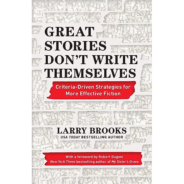 Great Stories Don't Write Themselves, Larry Brooks