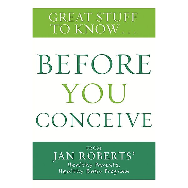 Great Stuff to Know: Before You Conceive / Puffin Classics, Jan Roberts