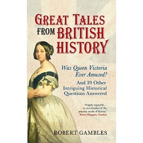 Great Tales from British History, Robert Gambles