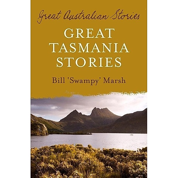 Great Tasmania Stories, Bill Marsh