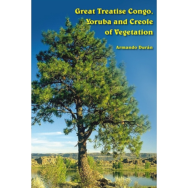 Great Treatise Congo, Yoruba and Creole of Vegetation, Armando Durán