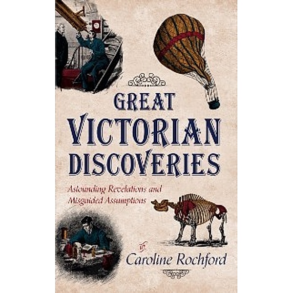 Great Victorian Discoveries, Caroline Rochford