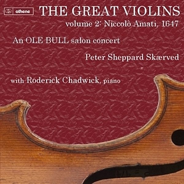 Great Violins Vol.2: Niccolo Amati 1647, Peter Sheppard Skaerved