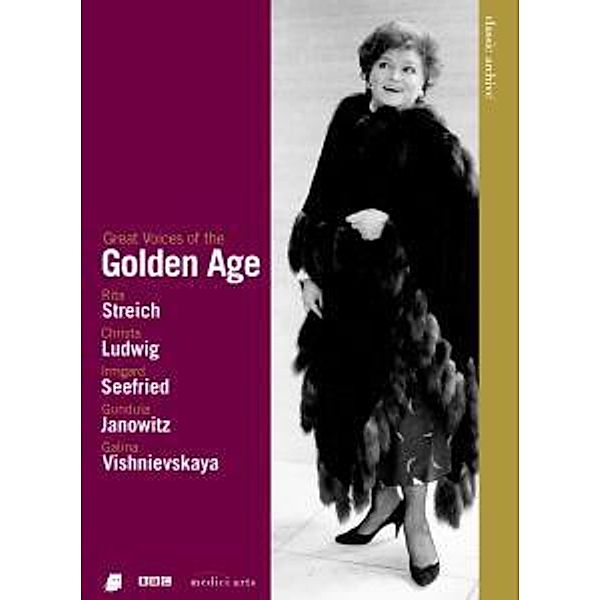 Great Voices Of The Golden Age, Gundula, Irmgard Seefried, Galine Vishnevskaya