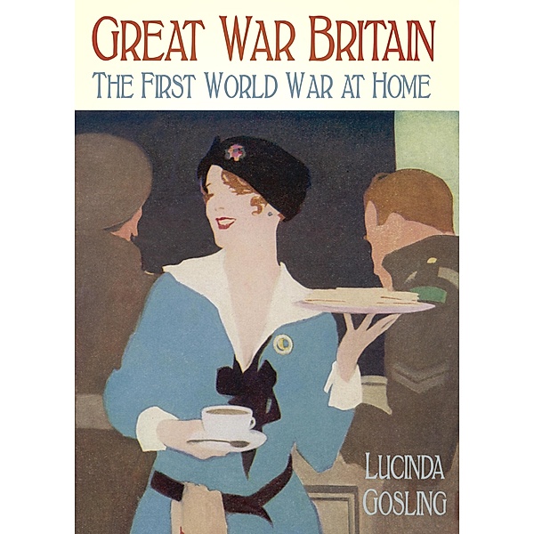 Great War Britain, Lucinda Gosling