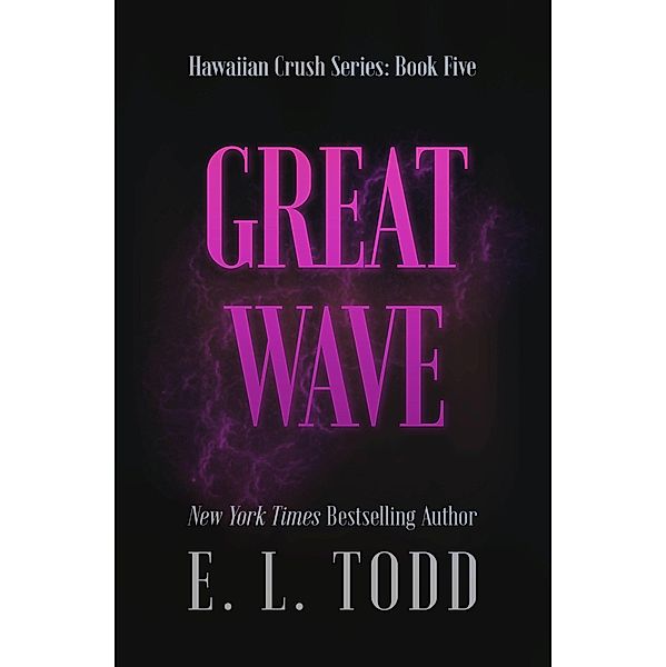 Great Wave (Hawaiian Crush, #5) / Hawaiian Crush, E. L. Todd